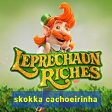 skokka cachoeirinha